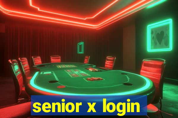 senior x login